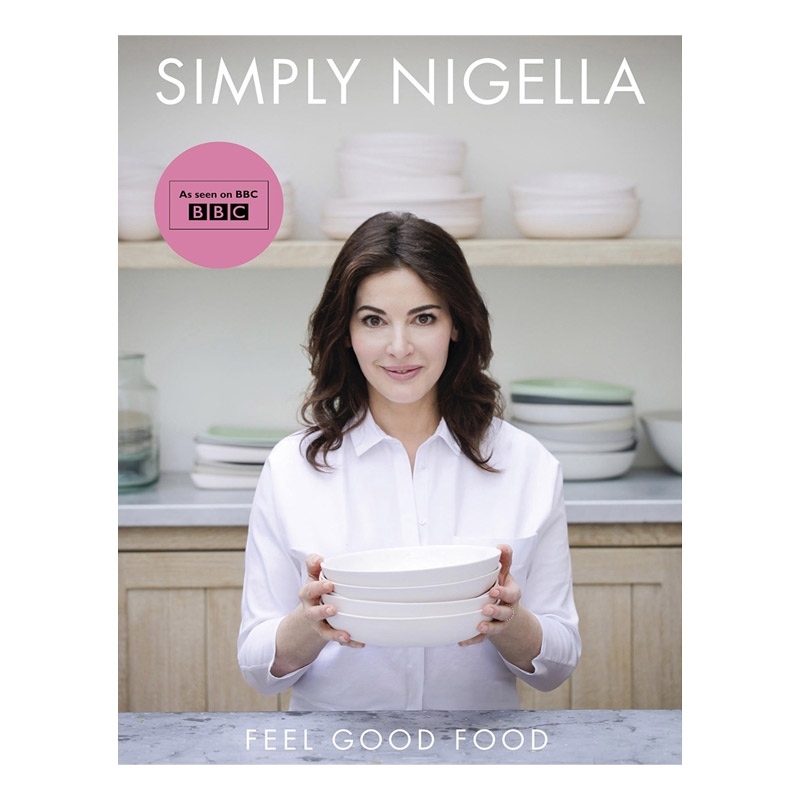 Simply Nigella: Feel Good Food Recipe Book