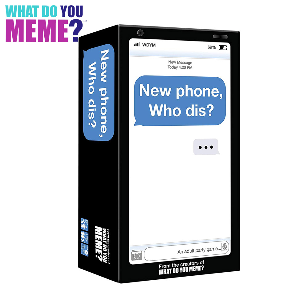 New Phone Who Dis? The New Adult Party Game by the Creators of What Do You Meme