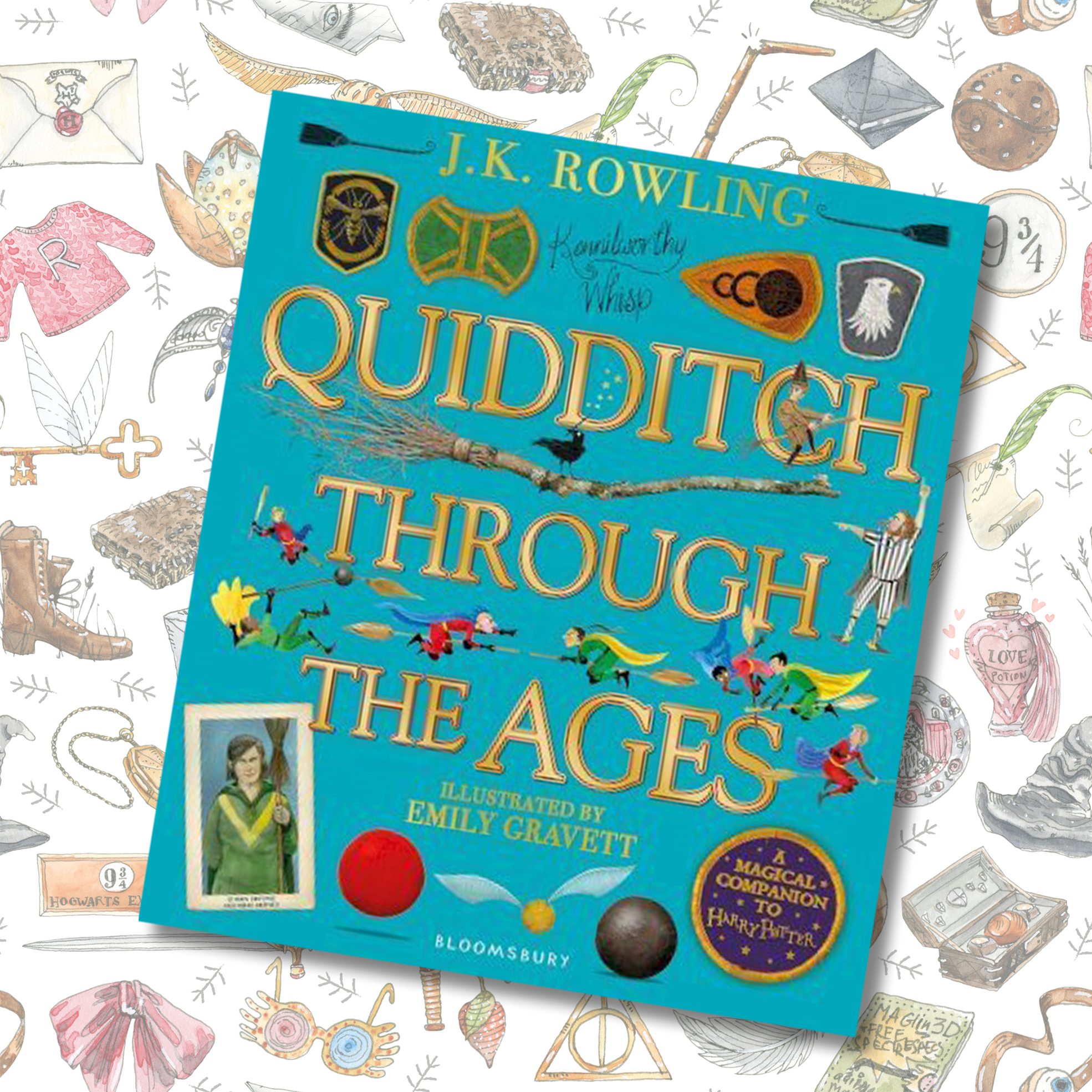 Quidditch Through the Ages - Illustrated Edition : A magical companion to the Harry Potter stories